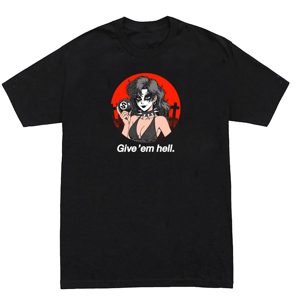 Give em Hell (Black shirt)
